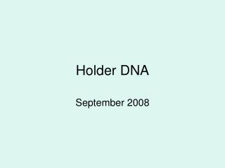 Holder DNA