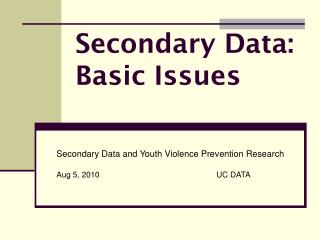 Secondary Data: Basic Issues