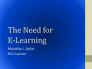 The Need for E-Learning