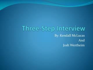 Three-Step Interview