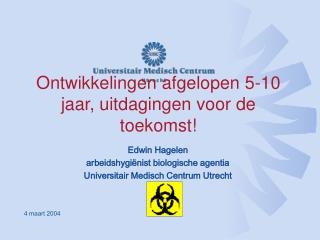 Ontwikkelingen afgelopen 5-10 jaar, uitdagingen voor de toekomst!