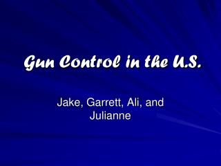 Gun Control in the U.S.