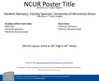 NCUR Poster Title (Minimum 2” Letter Height)