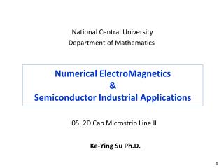 Numerical ElectroMagnetics &amp; Semiconductor Industrial Applications