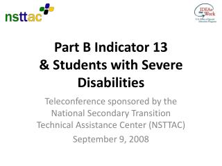 Part B Indicator 13 &amp; Students with Severe Disabilities