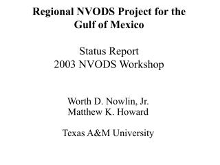 Regional NVODS Project for the Gulf of Mexico Status Report 2003 NVODS Workshop