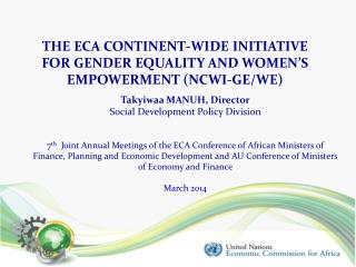 THE ECA CONTINENT-WIDE INITIATIVE FOR GENDER EQUALITY AND WOMEN’S EMPOWERMENT (NCWI-GE/WE)