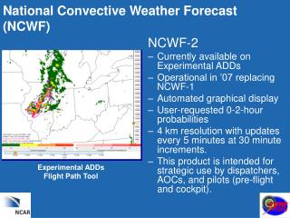 National Convective Weather Forecast (NCWF)