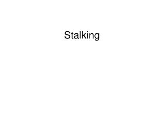 Stalking