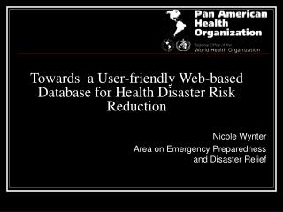 Towards a User-friendly Web-based Database for Health Disaster Risk Reduction