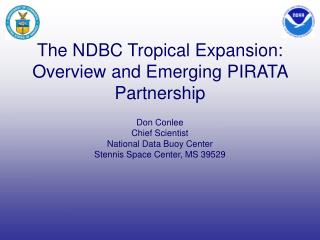 The NDBC Tropical Expansion: Overview and Emerging PIRATA Partnership
