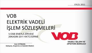 VOB ELEKTRİK VADELİ İŞLEM SÖZLEŞMELERİ