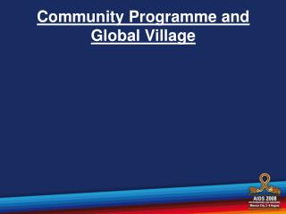 Community Programme and Global Village