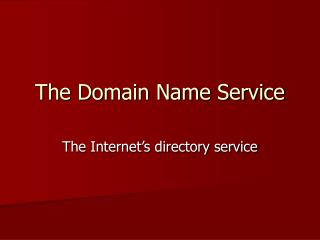 The Domain Name Service