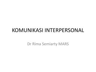 KOMUNIKASI INTERPERSONAL