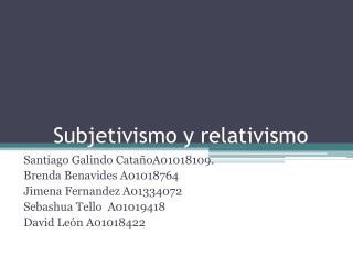 Subjetivismo y relativismo