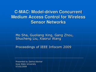 C-MAC: Model-driven Concurrent Medium Access Control for Wireless Sensor Networks