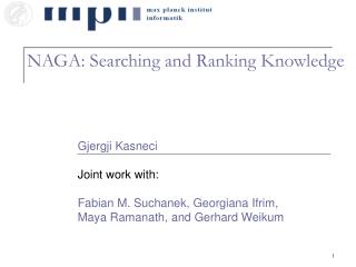NAGA: Searching and Ranking Knowledge