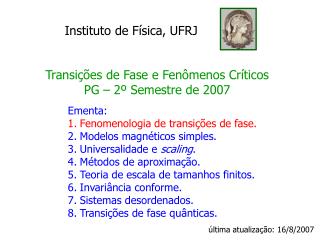 Transições de Fase e Fenômenos Críticos PG – 2º Semestre de 2007