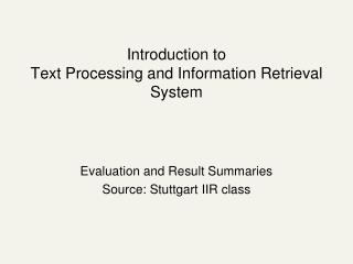 Introduction to Text Processing and Information Retrieval System