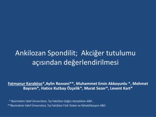 Ankilozan Spondilit ; Akciğer tutulumu açısından değerlendirilmesi