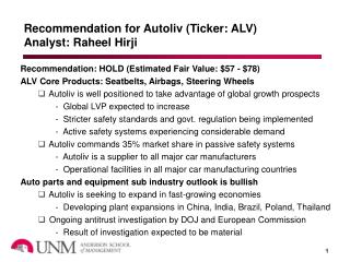 Recommendation for Autoliv (Ticker: ALV) Analyst: Raheel Hirji