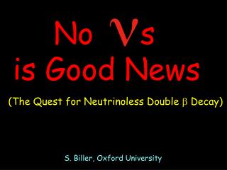 No s is Good News