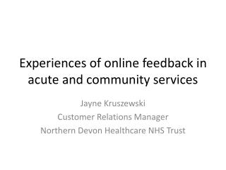 Experiences of online feedback in acute and community services