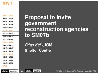 Proposal to invite government reconstruction agencies to SM07b