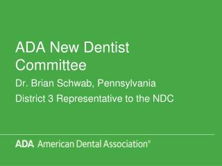 ADA New Dentist Committee
