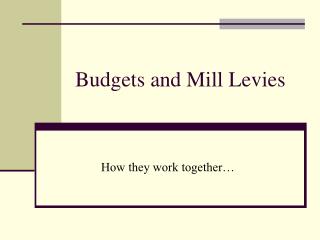 Budgets and Mill Levies