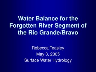 Water Balance for the Forgotten River Segment of the Rio Grande/Bravo