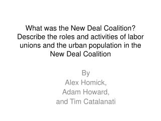 By Alex Homick, Adam Howard, and Tim Catalanati