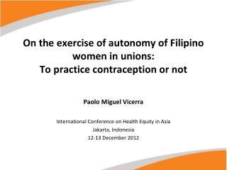 On the exercise of autonomy of Filipino women in unions: To practice contraception or not