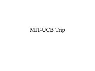 MIT-UCB Trip