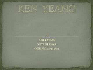 KEN YEANG