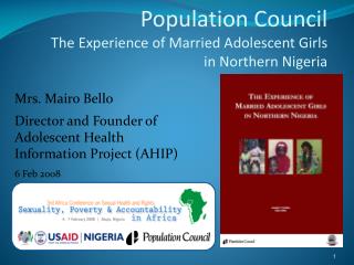 Population Council The Experience of Married Adolescent Girls in Northern Nigeria