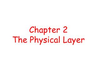 Chapter 2 The Physical Layer