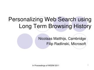 Personalizing Web Search using Long Term Browsing History