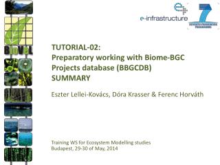 TUTORIAL-02: Preparatory working with Biome-BGC Projects database (BBGCDB) SUMMARY