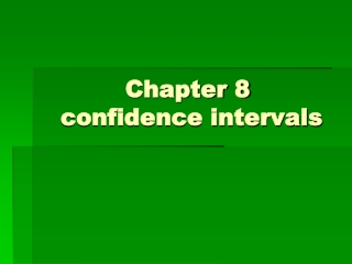 Chapter 8 confidence intervals