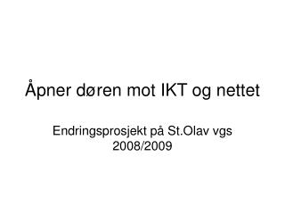 Åpner døren mot IKT og nettet