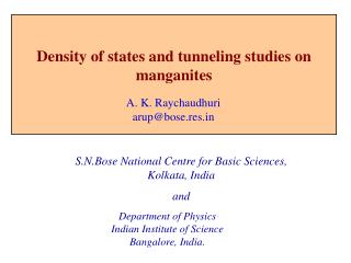 Density of states and tunneling studies on manganites
