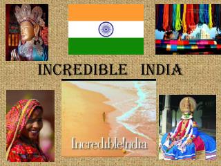 INCREDIBLE INDIA