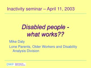 Inactivity seminar – April 11, 2003