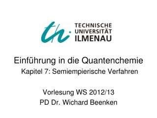 Einführung in die Quantenchemie Kapitel 7: Semiempierische Verfahren