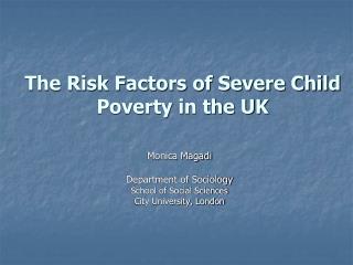 The Risk Factors of Severe Child Poverty in the UK