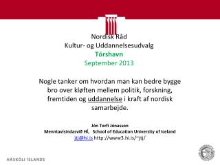 Nordisk Råd Kultur- og Uddannelsesudvalg Tórshavn September 2013