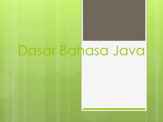 Dasar Bahasa Java