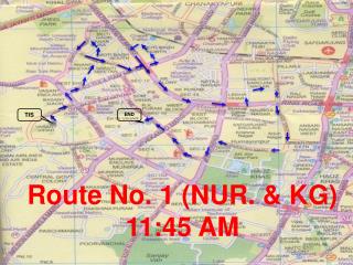 Route No. 1 (NUR. &amp; KG) 11:45 AM